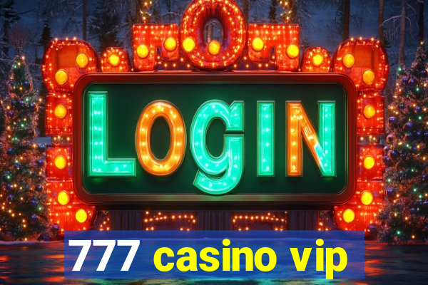 777 casino vip